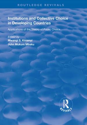 Cover of the book Institutions and Collective Choice in Developing Countries by Kenneth Kenkichi Kurihara