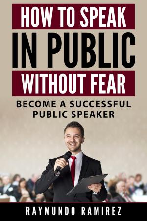 Cover of the book How To Speak In Public Without Fear by Alice Karlsdóttir