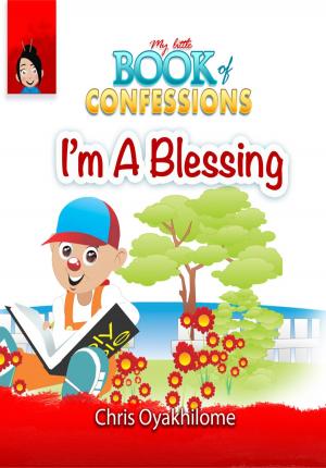 Cover of the book My Little Book of Confessions: I'm A Blessing by RORK Bible Stories