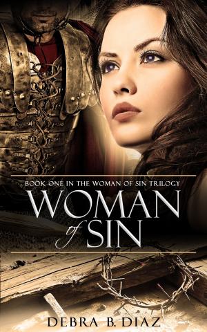 Cover of the book Woman of Sin: Book One in the Woman of Sin Trilogy by Ann Lee Miller