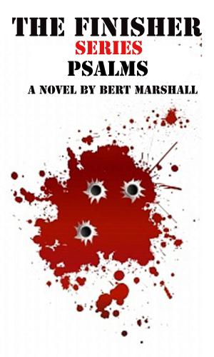 Cover of the book The Finisher Series: Psalms by Bert Marshall
