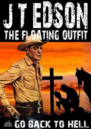 bigCover of the book The Floating Outift 36: Go Back To Hell by 