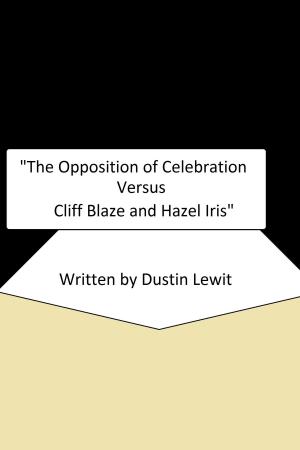 Book cover of The Opposition of Celebration Versus Cliff Blaze and Hazel Iris