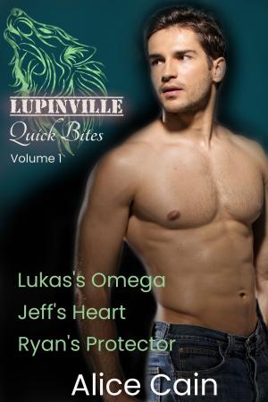 Cover of the book Lupinville Quick BItes Volume One by Alice Cain