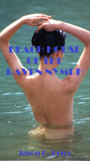 Cover of the book Beach House of the Raven-Nymph by Alison Reddick