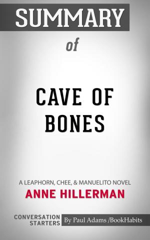 Cover of the book Summary of Cave of Bones: A Leaphorn, Chee & Manuelito Novel by Anne Hillerman | Conversation Starters by Charles Tellier