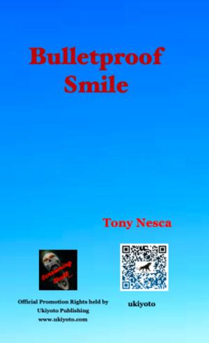 Cover of the book Bulletproof Smile by Tony Nesca