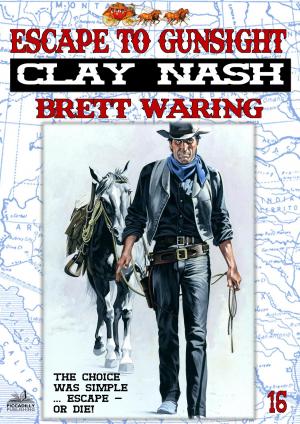 Book cover of Clay Nash 16: Escape to Gunsight