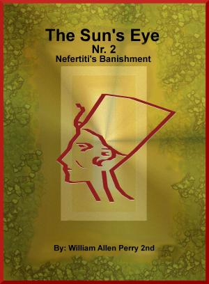 Book cover of The Sun's Eye Nr. 2: Nefertiti's Banishment