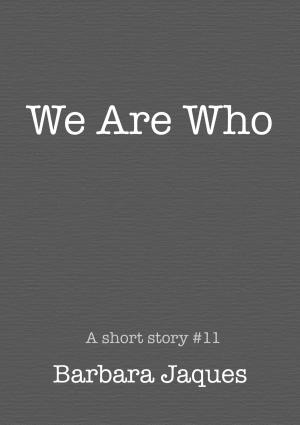 bigCover of the book We Are Who by 