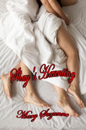 Cover of the book Shay's Haunting by Mary Suzanne