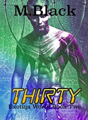bigCover of the book Thirty (Exotiqa World Book Two) by 