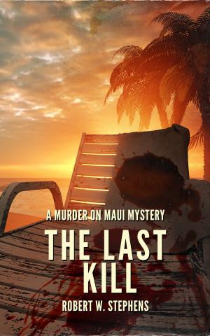 Cover of The Last Kill: A Murder on Maui Mystery