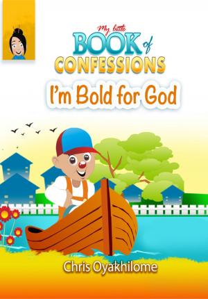 bigCover of the book My Little Book of Confessions: I'm Bold For God by 