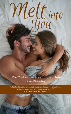 Cover of the book Melt Into You by Lisa Plumley