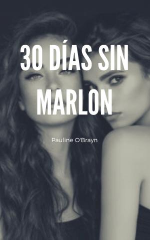 Cover of the book 30 días sin Marlon by Fabienne Dubois