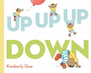 Cover of the book Up, Up, Up, Down! by Loren Long