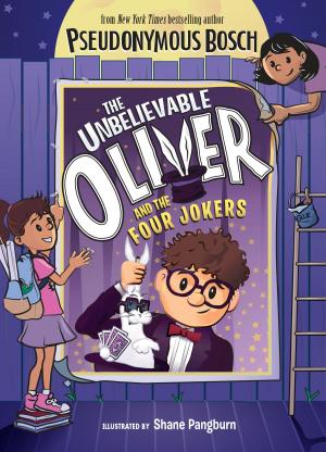 Cover of the book The Unbelievable Oliver and the Four Jokers by Penguin Young Readers