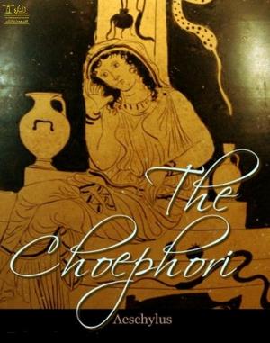 Cover of the book The Choephori by Robert Louis Stevenson