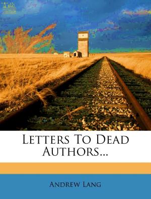 Cover of the book Letters to Dead Authors by Augustine of Hippo, Christopher James