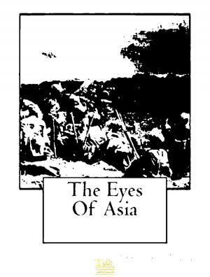 Cover of the book The Eyes of Asia by Rama Prasad, Mustafa Kayyali