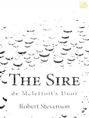 Cover of the book The Sire de Maletroit's Door by Henry Adams, Elizabeth Crawford