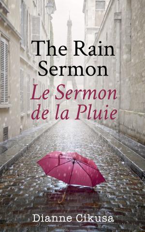 Book cover of The Rain Sermon: Le Sermon de la Pluie