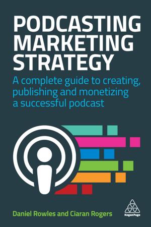 Cover of the book Podcasting Marketing Strategy by Peter Cheverton, Kingsley Weber