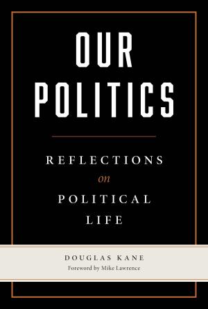 Cover of the book Our Politics by James Angelos
