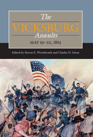 Cover of the book The Vicksburg Assaults, May 19-22, 1863 by David Sherman