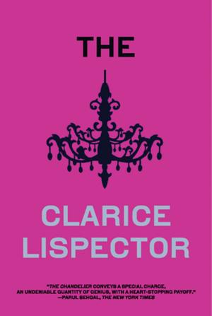 Cover of the book The Chandelier by Clarice Lispector
