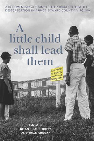 Cover of the book A Little Child Shall Lead Them by Raphael Dalleo