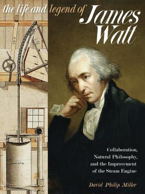 Book cover of The Life and Legend of James Watt