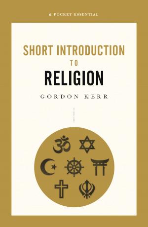 Cover of the book A Pocket Essential Short Introduction to Religion by Colin Odell, Michelle Le Blanc