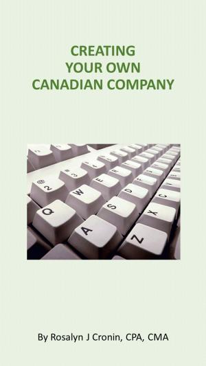 Cover of the book Creating Your Own Canadian Company by Mireia Nopode