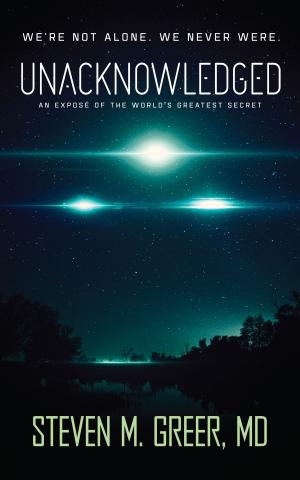 Book cover of Unacknowledged: An Expose of the World's Greatest Secret
