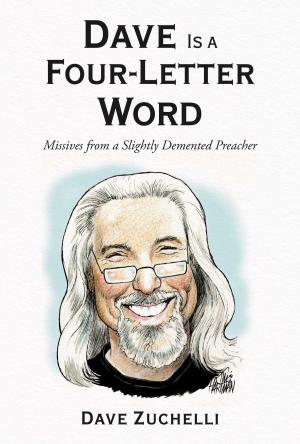 Cover of the book Dave Is a Four-Letter Word by Lee Sanders, Michael McNelly