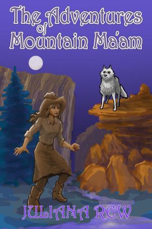 Cover of the book The Adventures of Mountain Ma'am by Third Flatiron Publishing