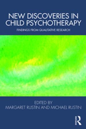 Cover of the book New Discoveries in Child Psychotherapy by Dr Alexander Metcalfe, Alex Metcalfe