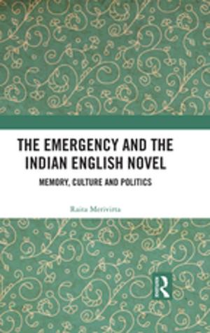 Cover of the book The Emergency and the Indian English Novel by Paul Howard Jones
