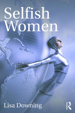 Cover of the book Selfish Women by Paul Crowther