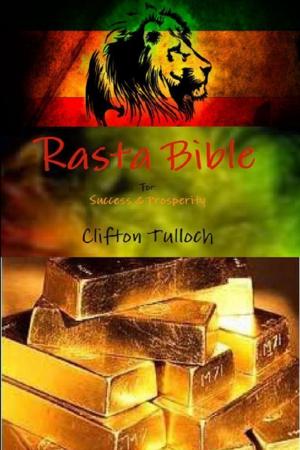 Cover of the book Rasta Bible: For Success & Prosperity by Daniel Zimmermann