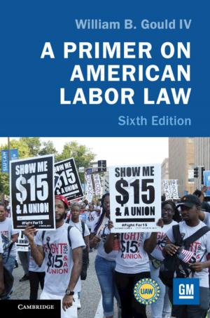 Cover of the book A Primer on American Labor Law by Maudemarie Clark, David Dudrick