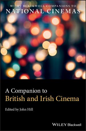 Cover of the book A Companion to British and Irish Cinema by Michael C. Alewine, Mark Canada