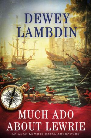 Cover of the book Much Ado About Lewrie by Rachel Rose