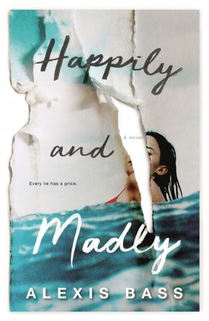 Cover of the book Happily and Madly by Caitlin R. Kiernan