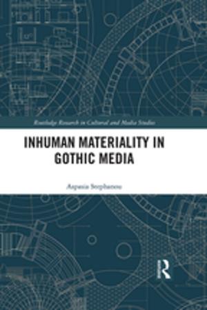 Cover of the book Inhuman Materiality in Gothic Media by Brijesh C Purohit