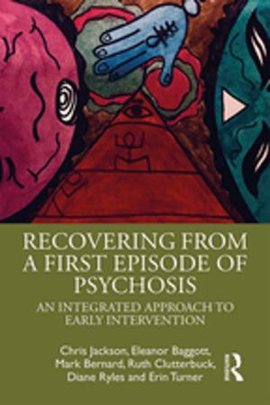 Cover of the book Recovering from a First Episode of Psychosis by 