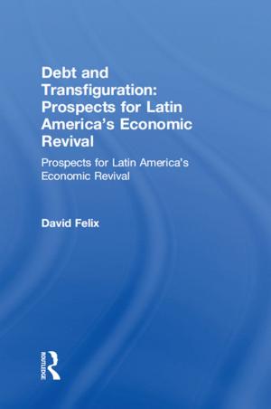 Cover of the book Debt and Transfiguration: Prospects for Latin America's Economic Revival by 羅毅