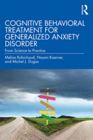 Cover of the book Cognitive Behavioral Treatment for Generalized Anxiety Disorder by Jean-Pierre Protzen, David J. Harris
